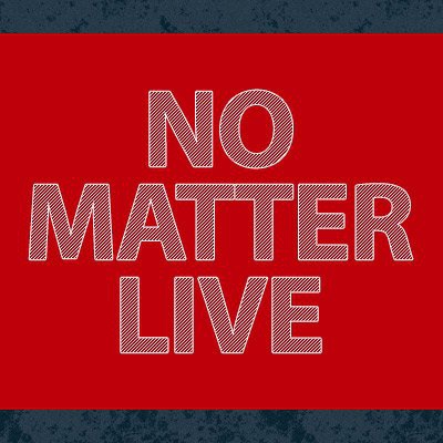 NO MATTER LIVE SP